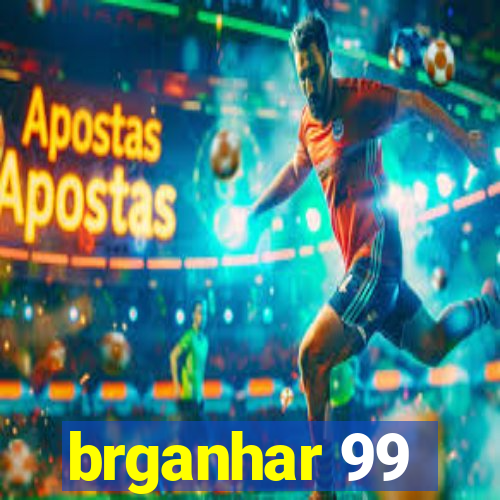 brganhar 99